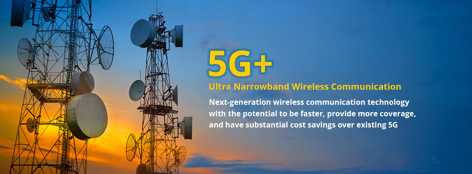 5G Plus Ultra Narrowband Wireless Communication